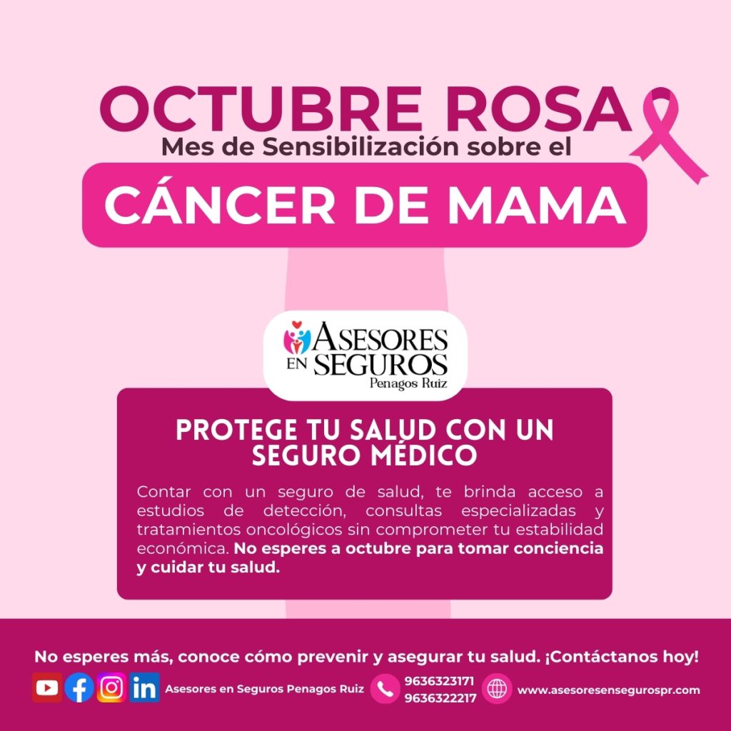 Mensaje de prevención que invita a proteger la salud con un seguro médico que cubre estudios de detección y tratamientos oncológicos, de Asesores En Seguros Penagos Ruiz.